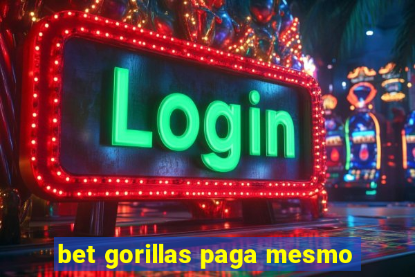 bet gorillas paga mesmo